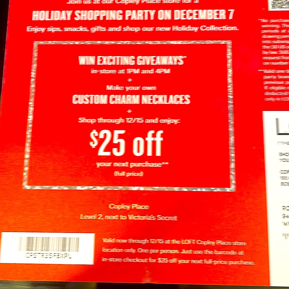 Loft, Copley Place only. Expires 12/15. $25 off regular priced  items.